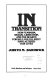 In transition : how feminism, sexual liberation, and the search for self-fulfillment have altered America /