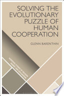 Solving the evolutionary puzzle of human cooperation /