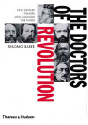 The doctors of revolution : 19th-century thinkers who changed the world /