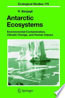 Antarctic ecosystems : environmental contamination, climate change, and human impact /