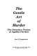 The gentle art of murder : the detective fiction of Agatha Christie /