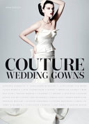 Couture wedding gowns /