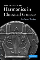 The science of harmonics in Classical Greece /