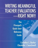 Writing meaningful teacher evaluations--right now! : the principal's quick-start reference guide /