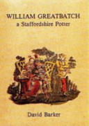 William Greatbatch : a Staffordshire potter /