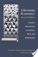 Liberating economics : feminist perspectives on families, work, and globalization /