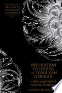 Intonation patterns in Tyrolean German : an autosegmental-metrical analysis /