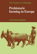 Prehistoric farming in Europe /