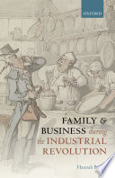 Family and business during the Industrial Revolution /