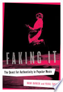 Faking it : the quest for authenticity in popular music /