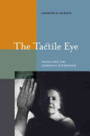 The tactile eye : touch and the cinematic experience /