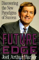 Future edge : Discovering the new Paradigms of success /