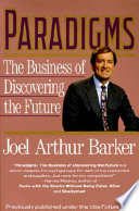 Paradigms : the business of discovering the future /