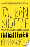 The Taliban shuffle : strange days in Afghanistan and Pakistan /