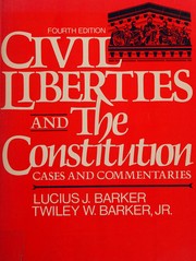 Civil liberties and the Constitution : cases and commentaries /