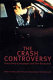 The Crash controversy : censorship campaigns and film reception /