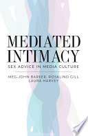 Mediated intimacy : sex advice in media culture /