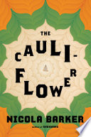 The cauliflower : a novel /