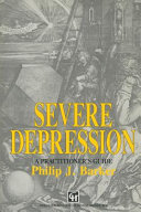 Severe depression : a practitioner's guide /
