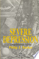 Severe depression : a practitioner's guide /