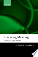 Renewing meaning : a speech-act theoretic approach /