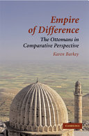 Empire of difference : the Ottomans in comparative perspective /