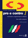 Pro e contro, 1 : conversare e argomentare in italiano : livello intermedio : libro dello studente /