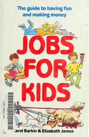 Jobs for kids : the guide to havine fun and making money /