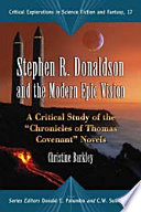Stephen R. Donaldson and the modern epic vision : a critical study of the "Chronicles of Thomas Covenant" novels /