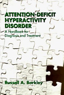 Attention deficit hyperactivity disorder : a handbook for diagnosis and treatment /