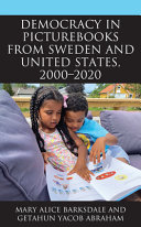 Democracy in picturebooks from Sweden and United States, 2000-2020 /