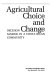 Agricultural choice and change : decision making in a Costa Rican community /