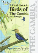 A field guide to birds of the Gambia and Senegal /