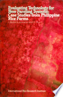 Evaluating technology for new farming systems : case studies from Philippine rice farms /