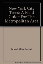 New York City trees : a field guide for the metropolitan area /