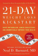 21-day weight loss kickstart : boost metabolism, lower cholesterol, and dramatically improve your health /