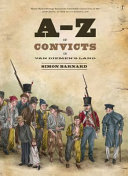 A - Z of convicts in Van Diemen's Land /