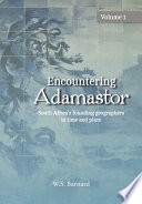 Encountering Adamastor. South Africa's founding geographers in time and place /
