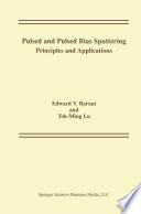 Pulsed and pulsed bias sputtering : principles and applications /