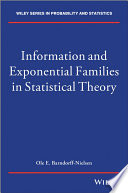 Information and exponential families : in statistical theory /