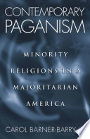 Contemporary Paganism: Minority Religions in a Majoritarian America /