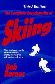 The complete encyclopedia of skiing /