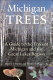 Michigan trees : a guide to the trees of the Great Lakes region /