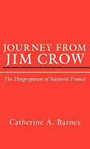 Journey from Jim Crow : the desegregation of southern transit /