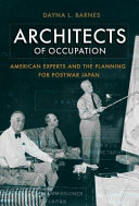 Architects of occupation : American experts and the planning for postwar Japan /