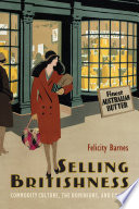 Selling Britishness : commodity culture, the Dominions, and empire /