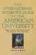 The international student's guide to the American University /