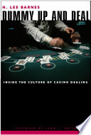 Dummy up and deal : inside the culture of casino dealing /