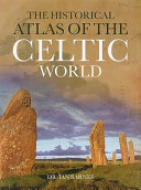 The historical atlas of the Celtic world /