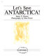 Let's save Antarctica! /